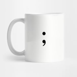 semicolon project ; Mug